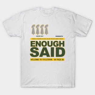 Enough Said T-Shirt